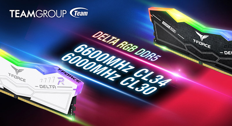 TEAMGROUP Unveils T-FORCE DELTA RGB DDR5 Gaming Memory with 6,600MHz Kit & 6,000MHz CL30 Kit